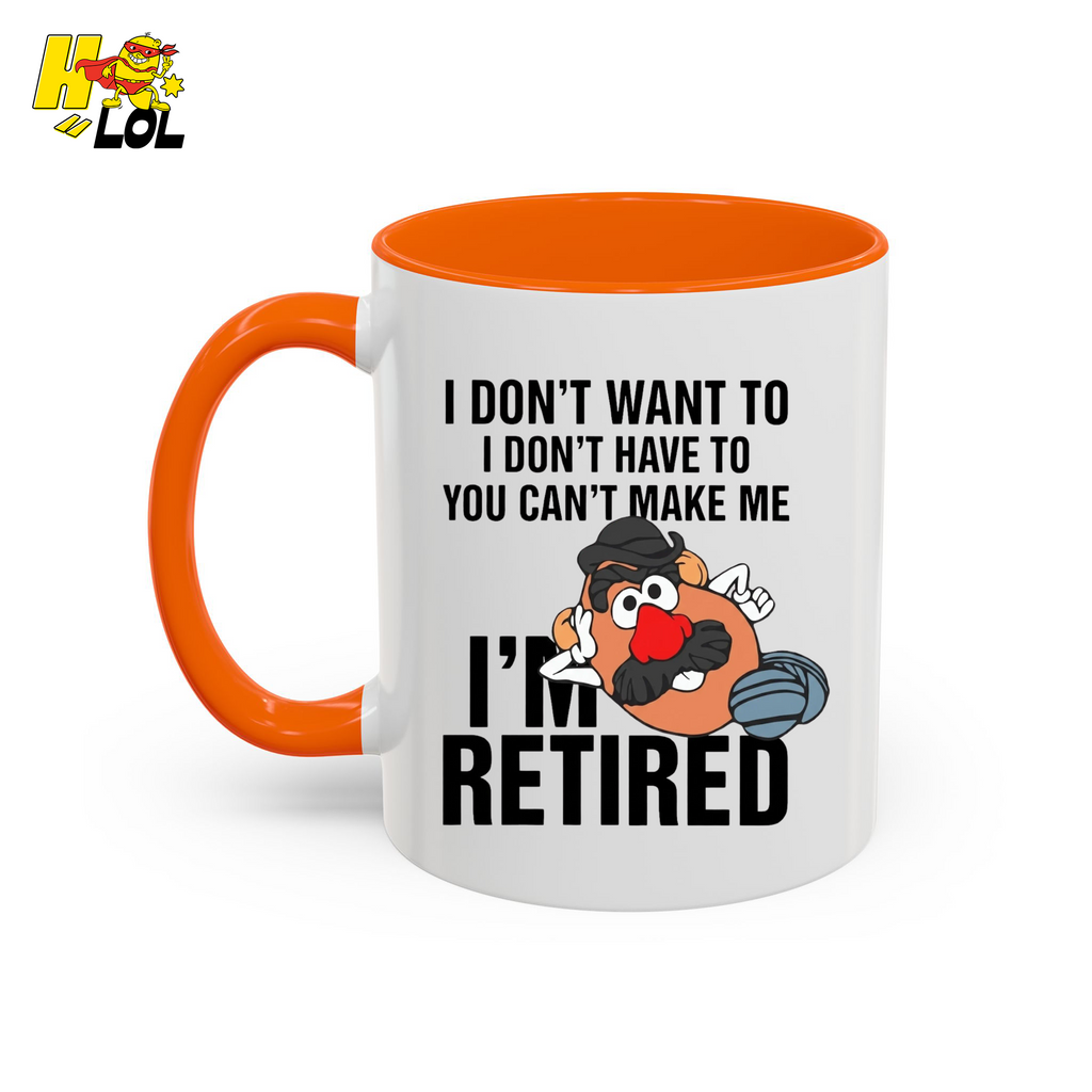 Funny Potato I'm Retired Mug Gift For Retirees - HQLOL
