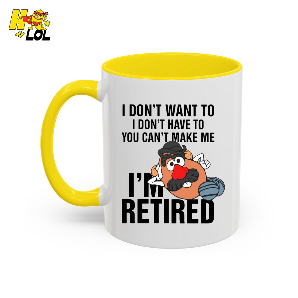 Funny Potato I'm Retired Mug Gift For Retirees - HQLOL