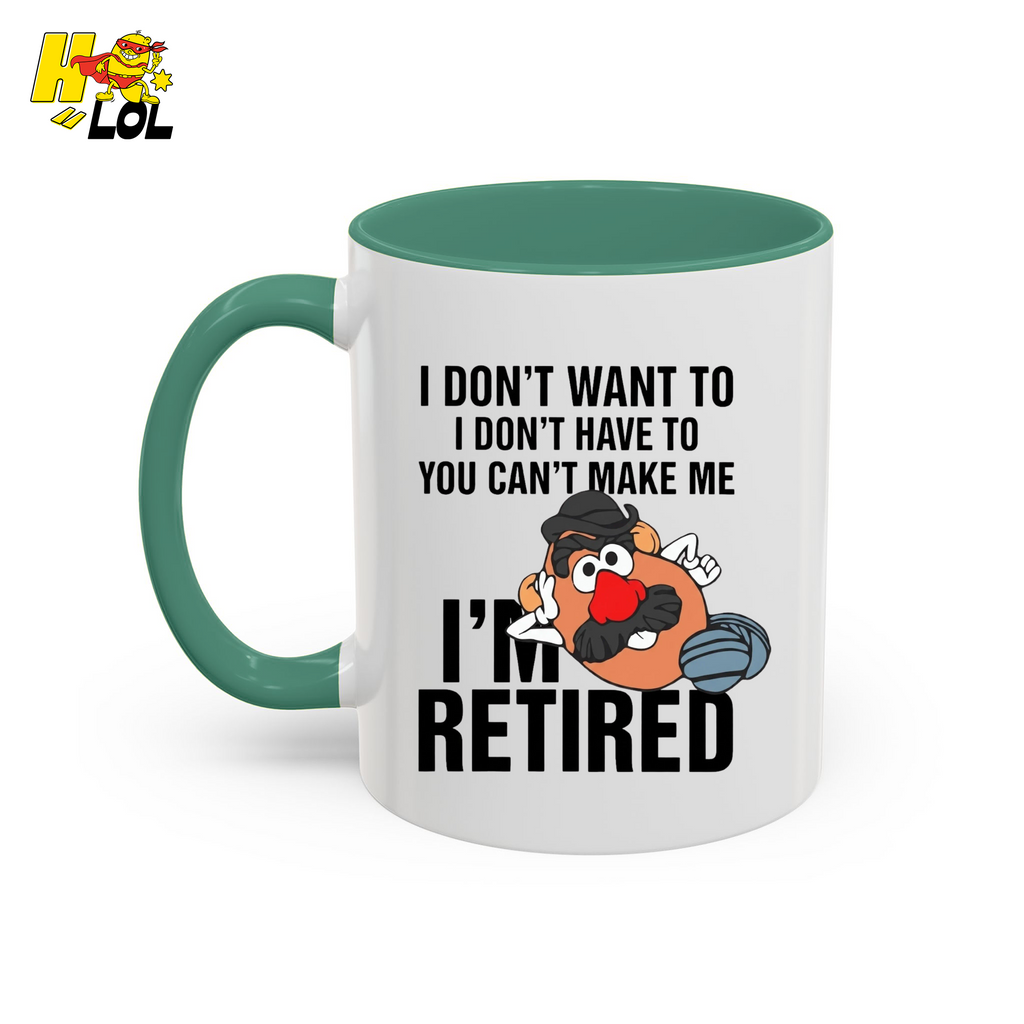 Funny Potato I'm Retired Mug Gift For Retirees - HQLOL