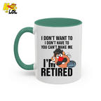 Funny Potato I'm Retired Mug Gift For Retirees - HQLOL