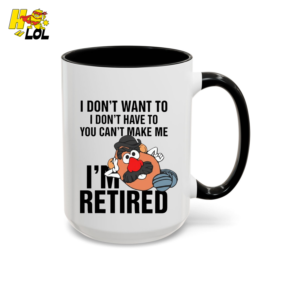 Funny Potato I'm Retired Mug Gift For Retirees - HQLOL