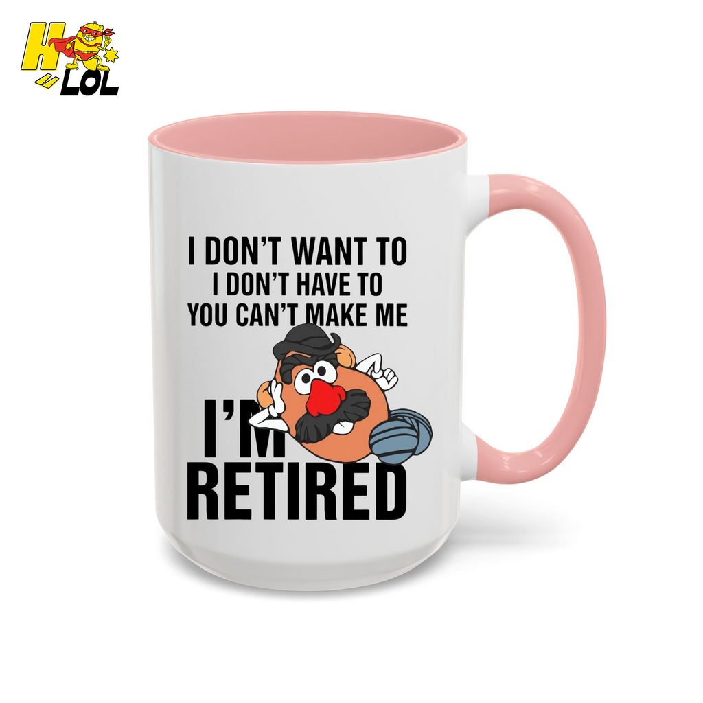 Funny Potato I'm Retired Mug Gift For Retirees - HQLOL