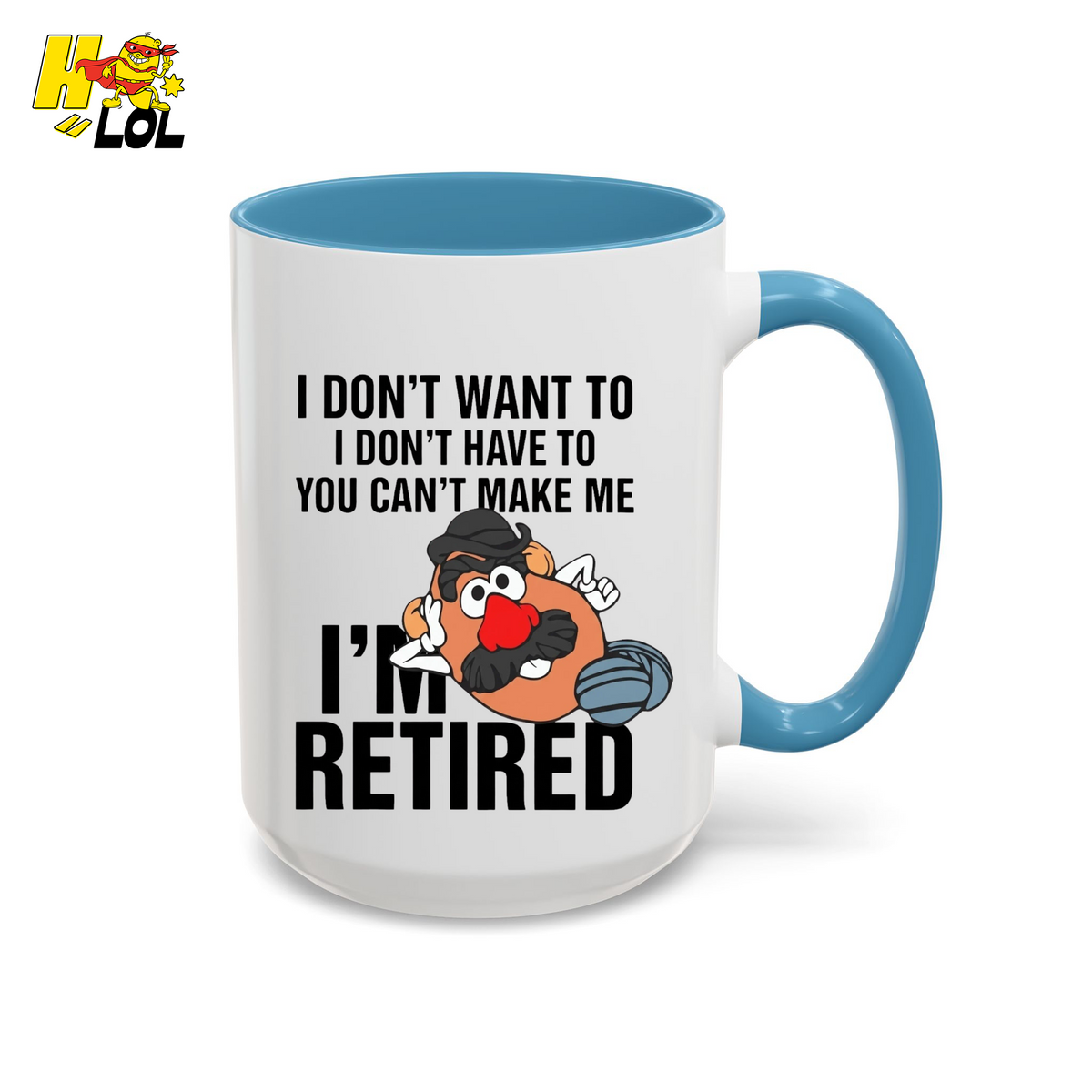 Funny Potato I'm Retired Mug Gift For Retirees - HQLOL