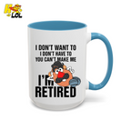 Funny Potato I'm Retired Mug Gift For Retirees - HQLOL