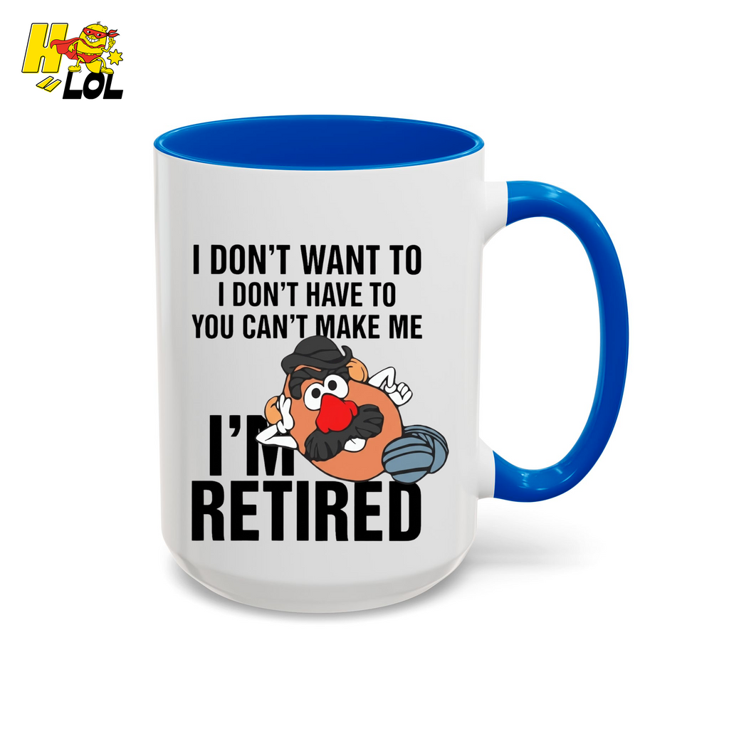 Funny Potato I'm Retired Mug Gift For Retirees - HQLOL