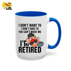 Funny Potato I'm Retired Mug Gift For Retirees - HQLOL