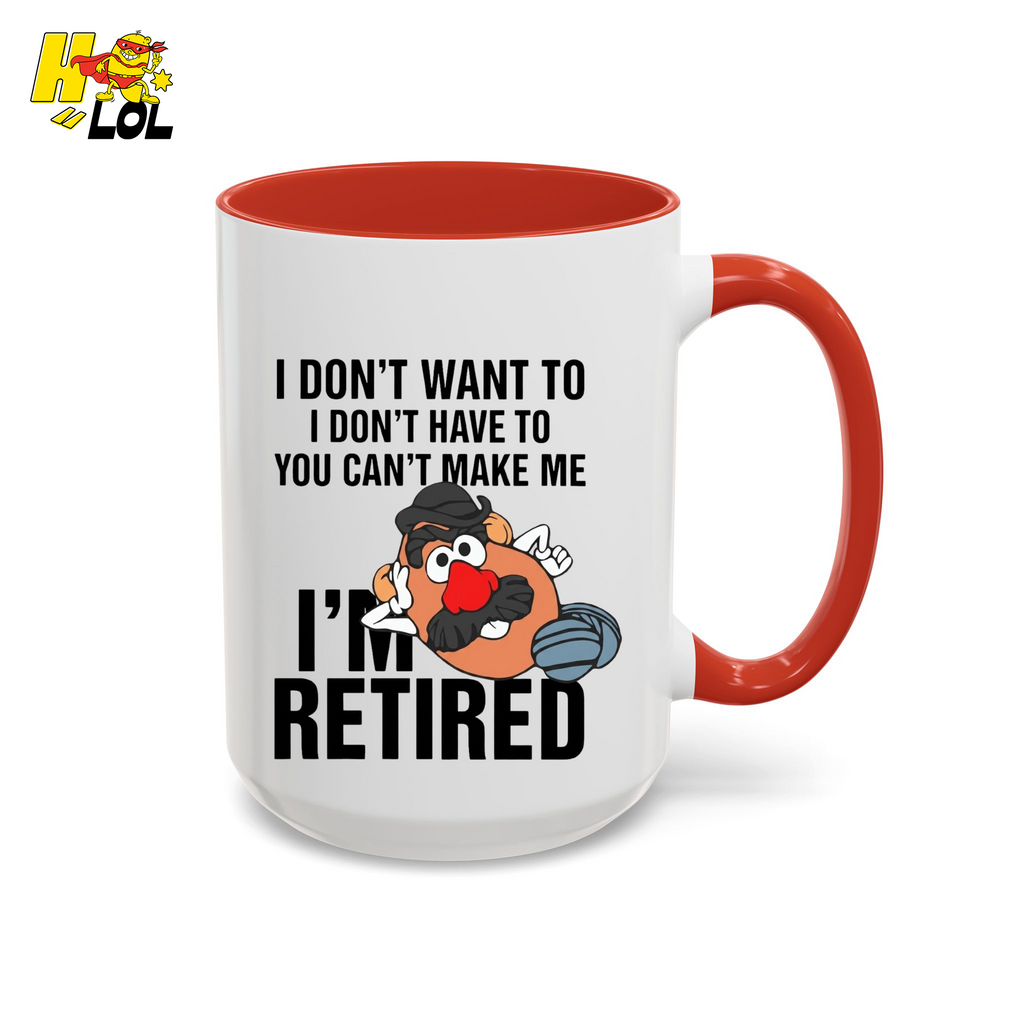 Funny Potato I'm Retired Mug Gift For Retirees - HQLOL