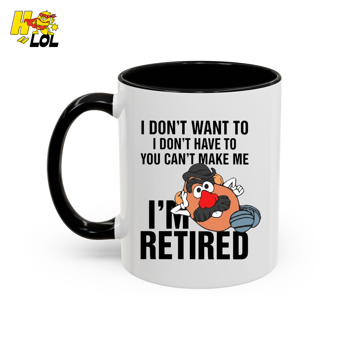 Funny Potato I'm Retired Mug Gift For Retirees - HQLOL