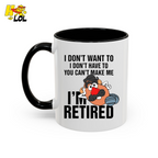 Funny Potato I'm Retired Mug Gift For Retirees - HQLOL