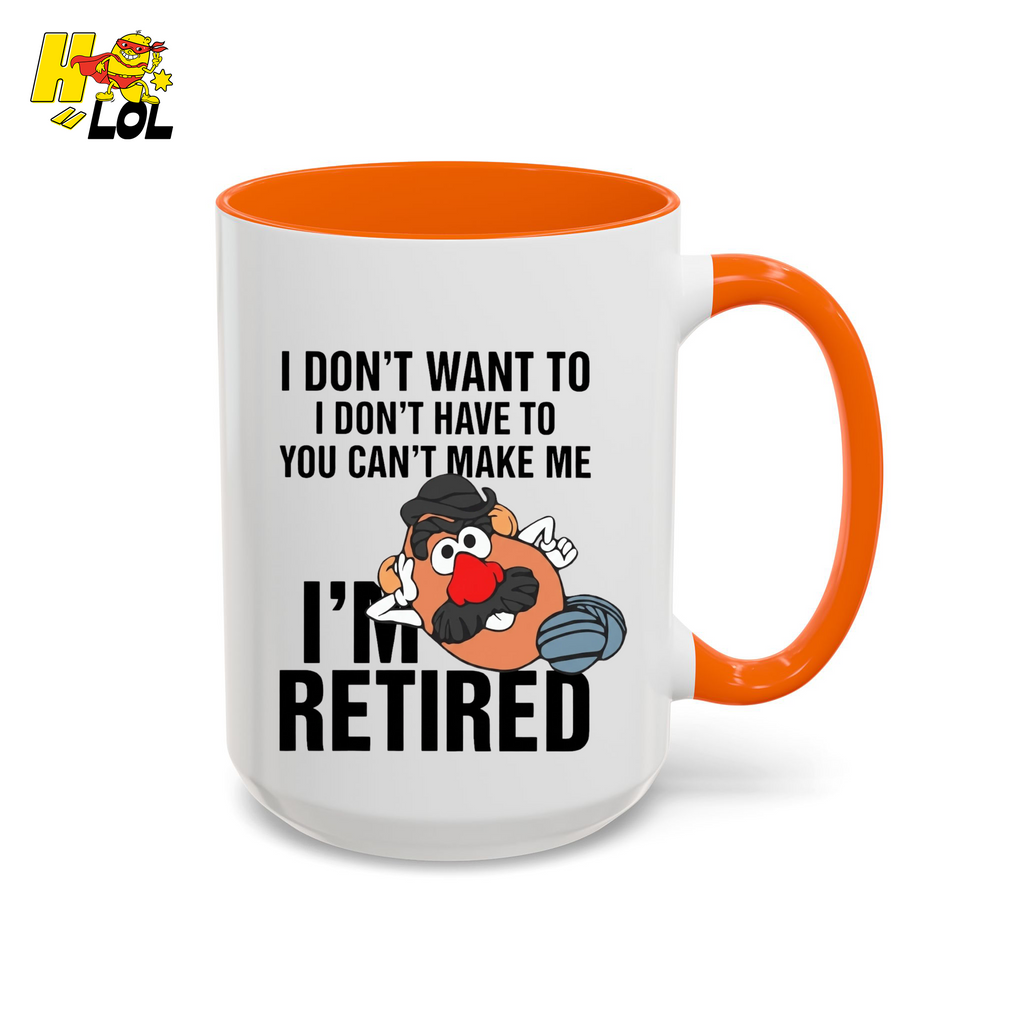 Funny Potato I'm Retired Mug Gift For Retirees - HQLOL