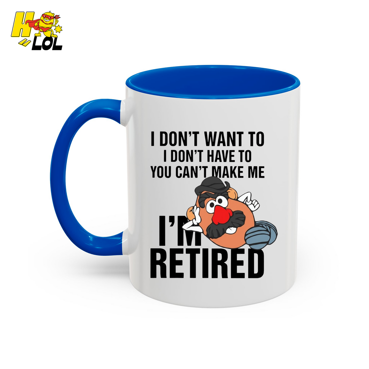 Funny Potato I'm Retired Mug Gift For Retirees - HQLOL