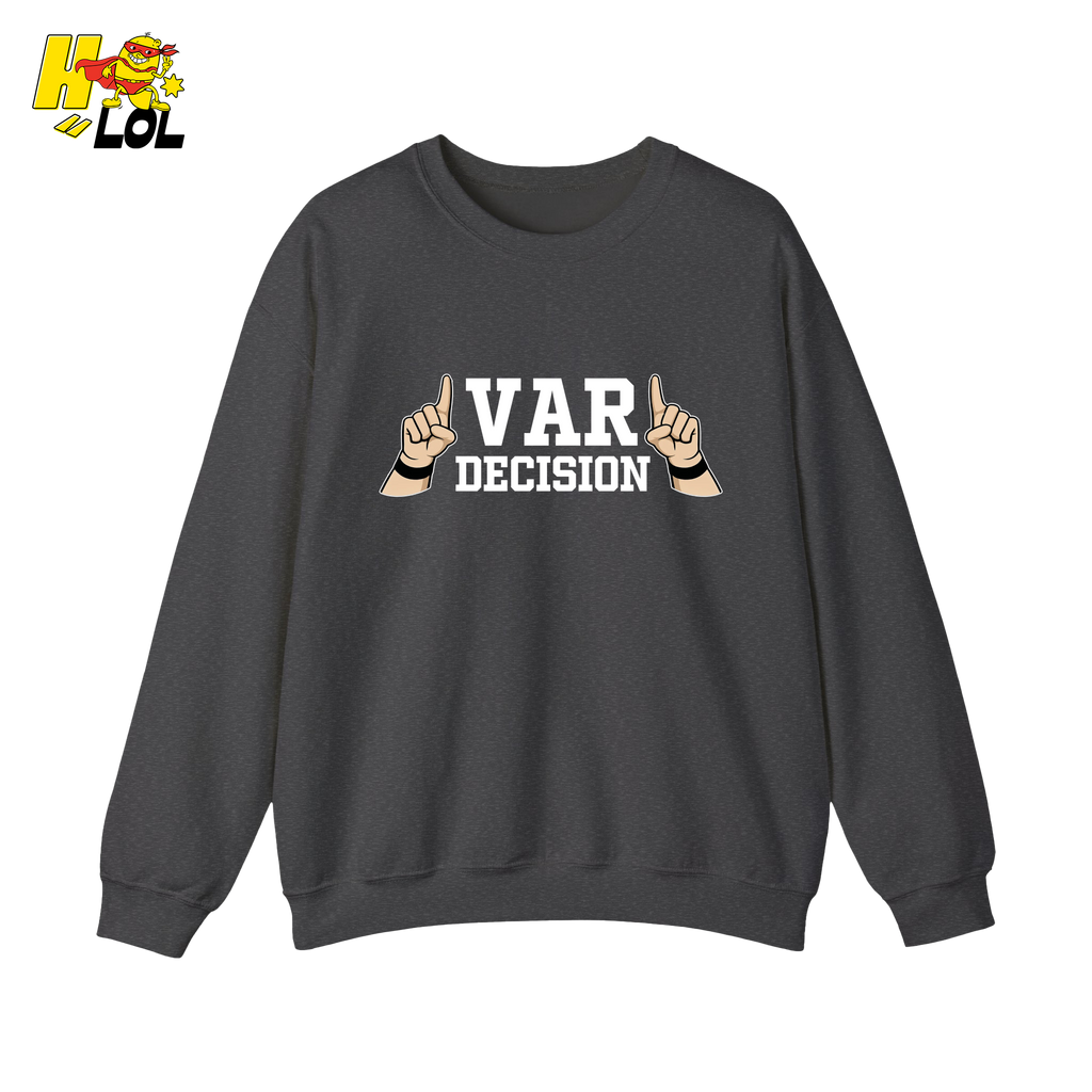 Funny VAR Decision Soccer Referee Sweatshirt Gift for Soccer Fans - HQLOL
