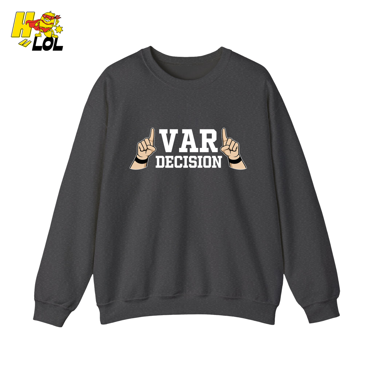 Funny VAR Decision Soccer Referee Sweatshirt Gift for Soccer Fans - HQLOL