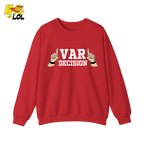 Funny VAR Decision Soccer Referee Sweatshirt Gift for Soccer Fans - HQLOL
