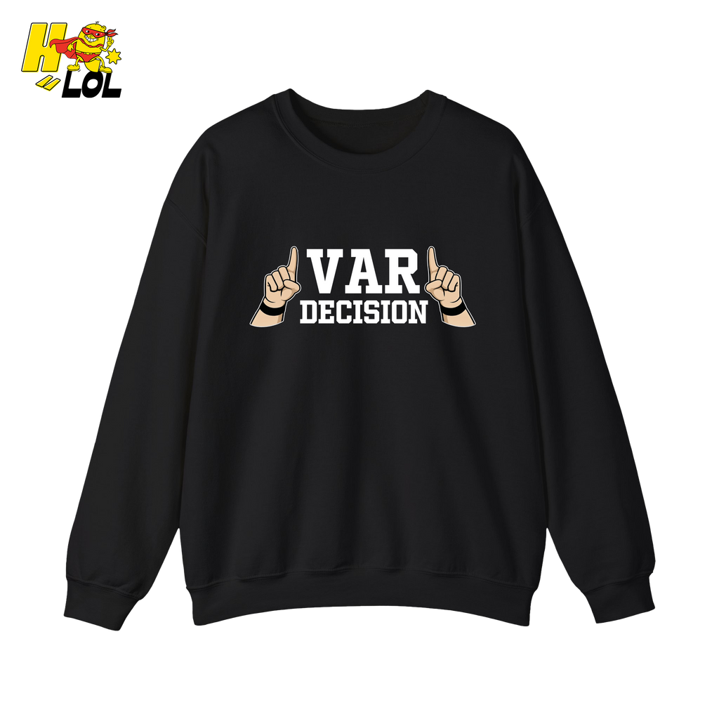 Funny VAR Decision Soccer Referee Sweatshirt Gift for Soccer Fans - HQLOL