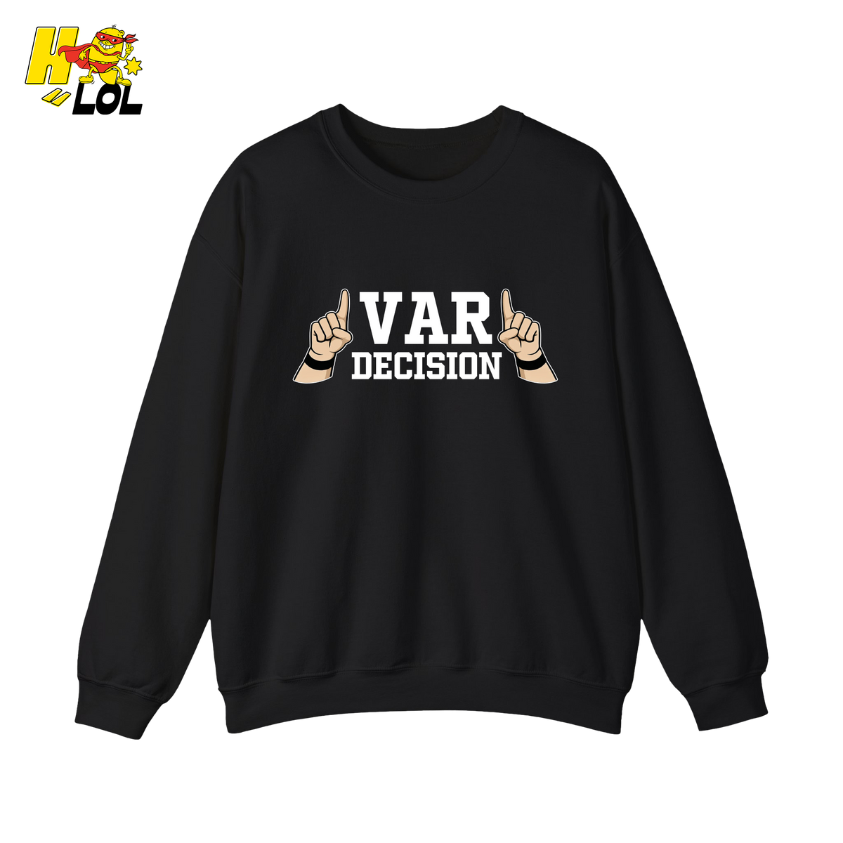 Funny VAR Decision Soccer Referee Sweatshirt Gift for Soccer Fans - HQLOL