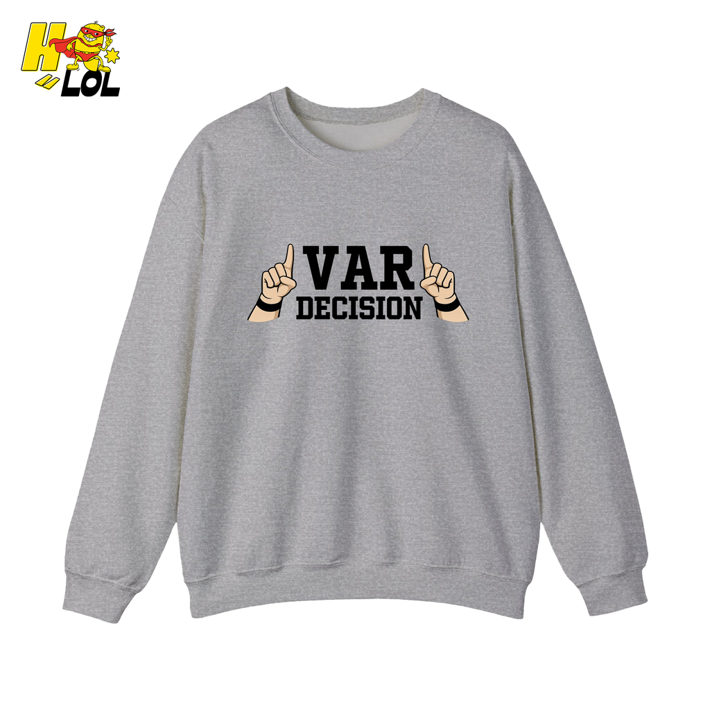 Funny VAR Decision Soccer Referee Sweatshirt Gift for Soccer Fans - HQLOL