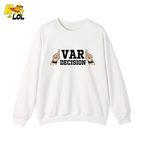 Funny VAR Decision Soccer Referee Sweatshirt Gift for Soccer Fans - HQLOL