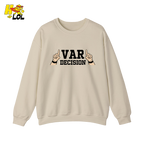Funny VAR Decision Soccer Referee Sweatshirt Gift for Soccer Fans - HQLOL