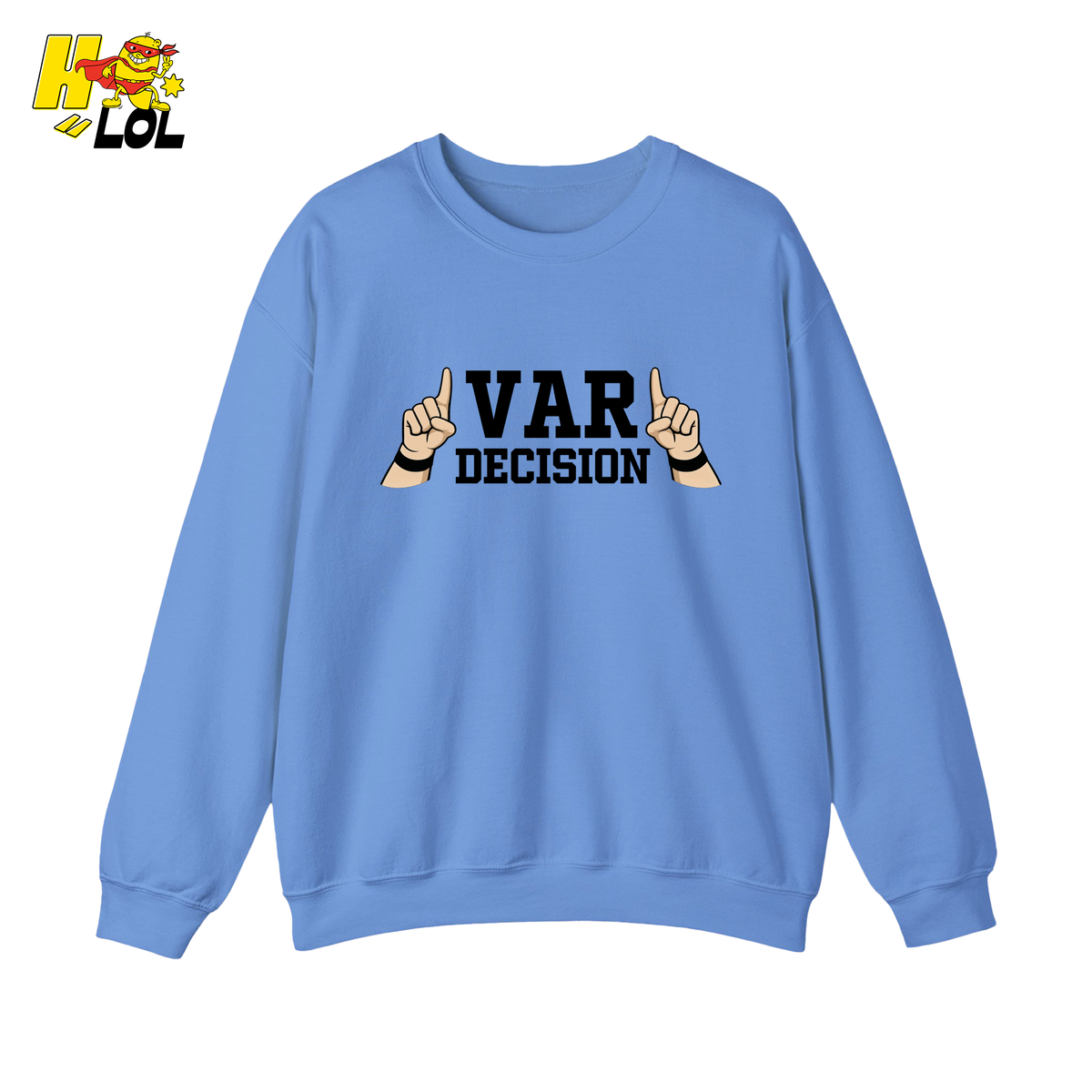 Funny VAR Decision Soccer Referee Sweatshirt Gift for Soccer Fans - HQLOL