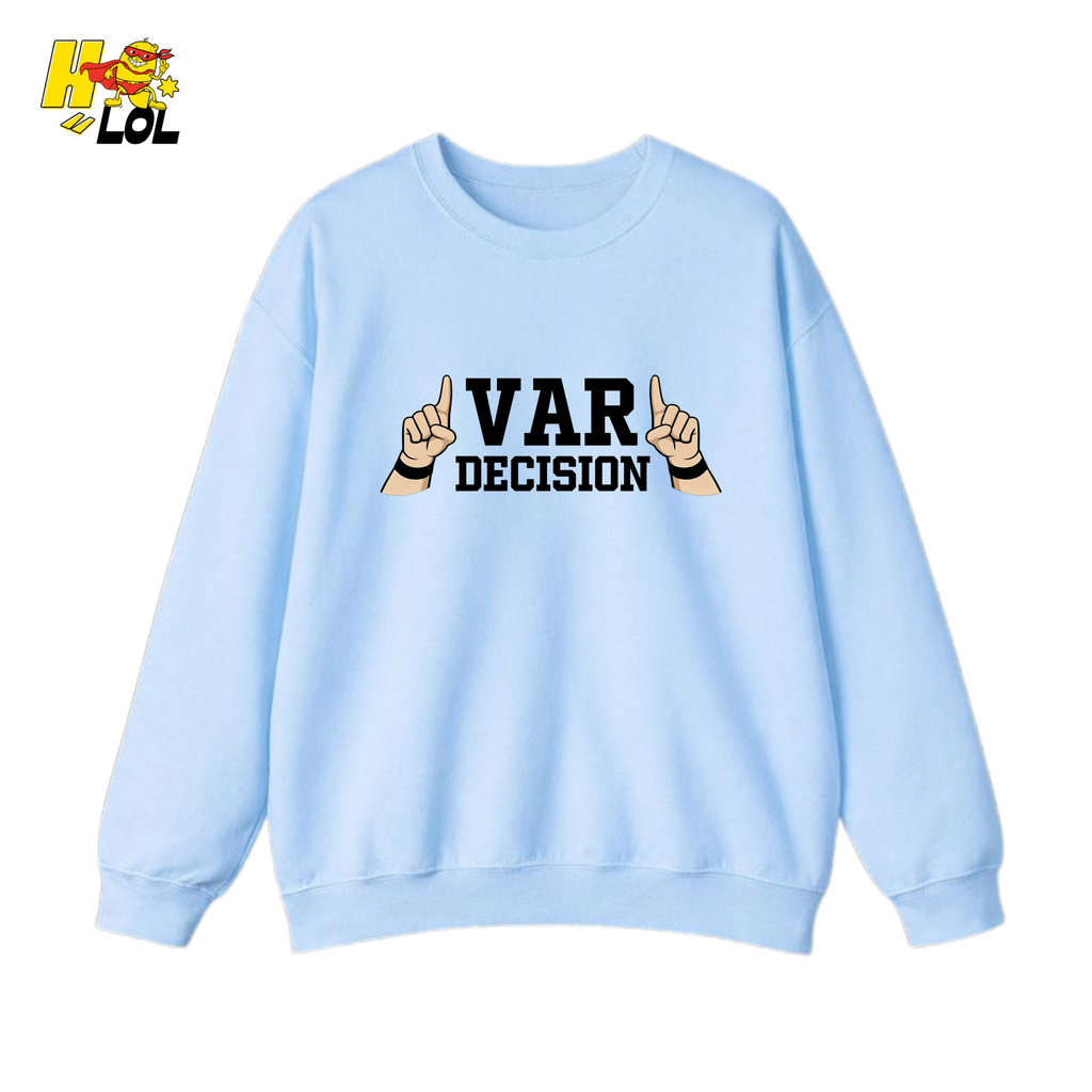 Funny VAR Decision Soccer Referee Sweatshirt Gift for Soccer Fans - HQLOL