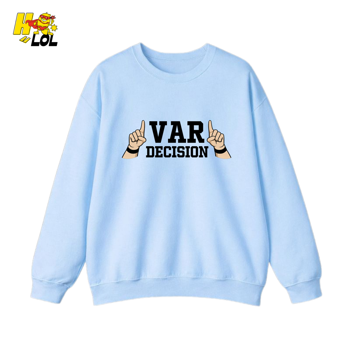 Funny VAR Decision Soccer Referee Sweatshirt Gift for Soccer Fans - HQLOL