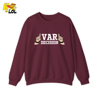 Funny VAR Decision Soccer Referee Sweatshirt Gift for Soccer Fans - HQLOL