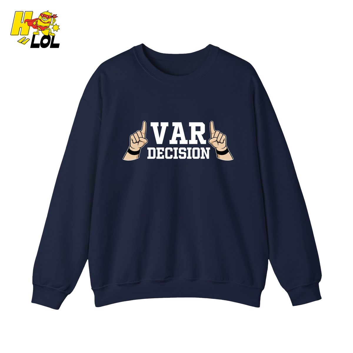 Funny VAR Decision Soccer Referee Sweatshirt Gift for Soccer Fans - HQLOL