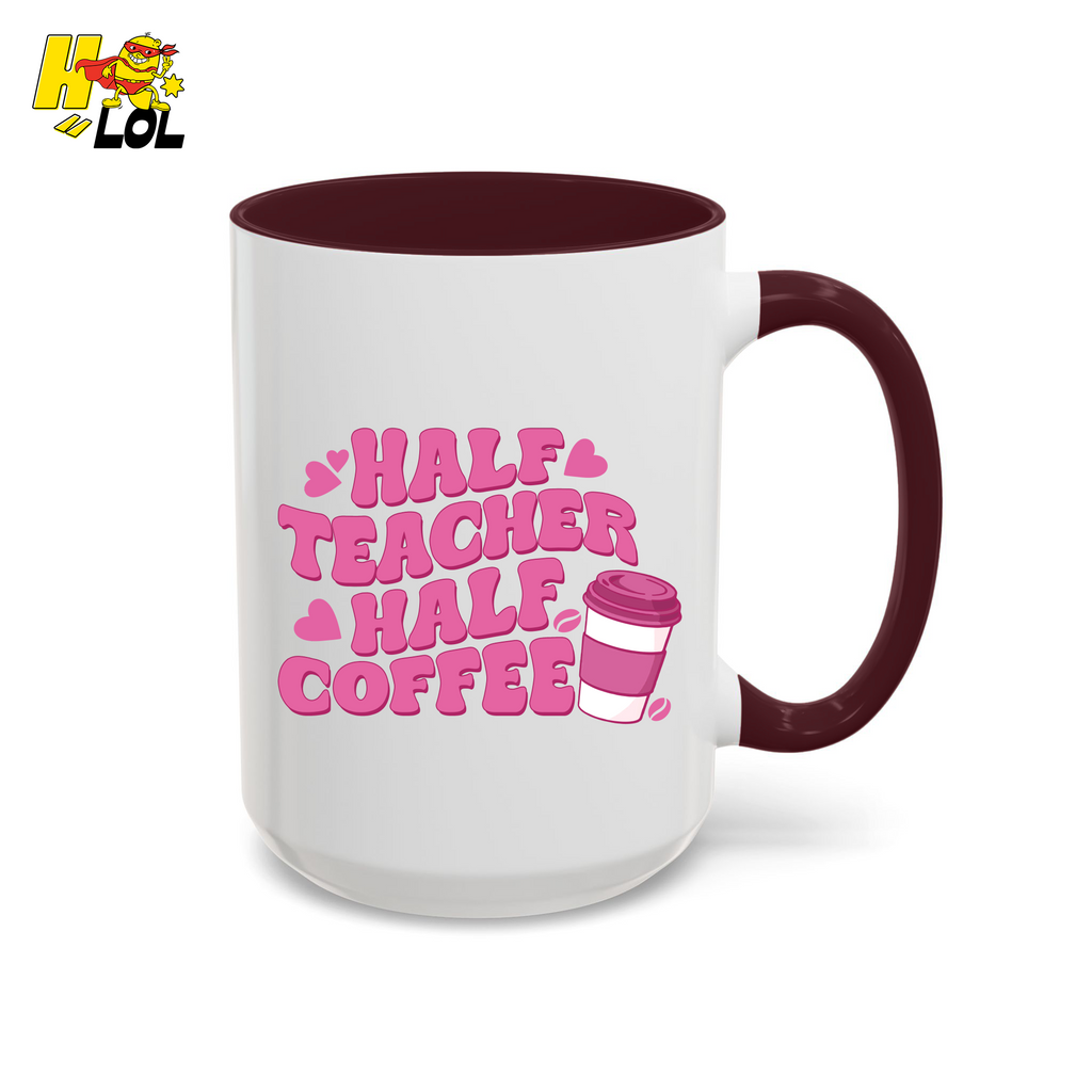 Half Teacher Half Coffee Mug Valentine Gift for Teachers - HQLOL
