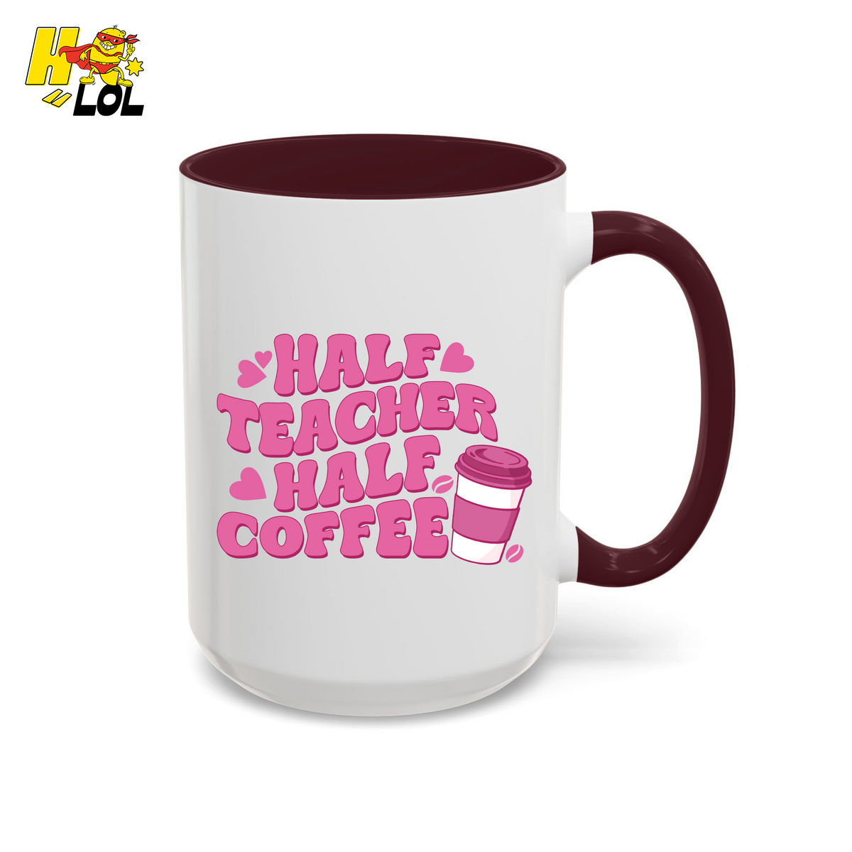Half Teacher Half Coffee Mug Valentine Gift for Teachers - HQLOL