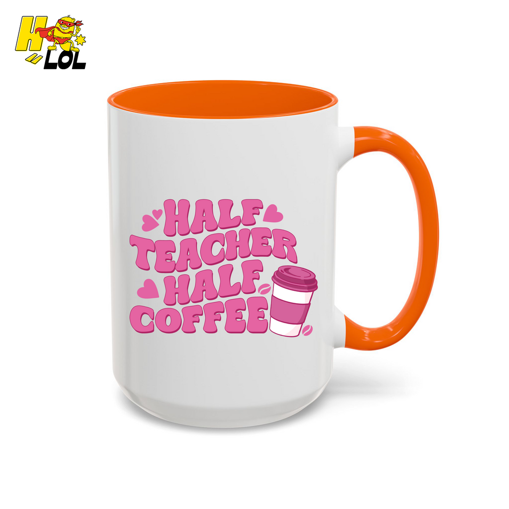 Half Teacher Half Coffee Mug Valentine Gift for Teachers - HQLOL