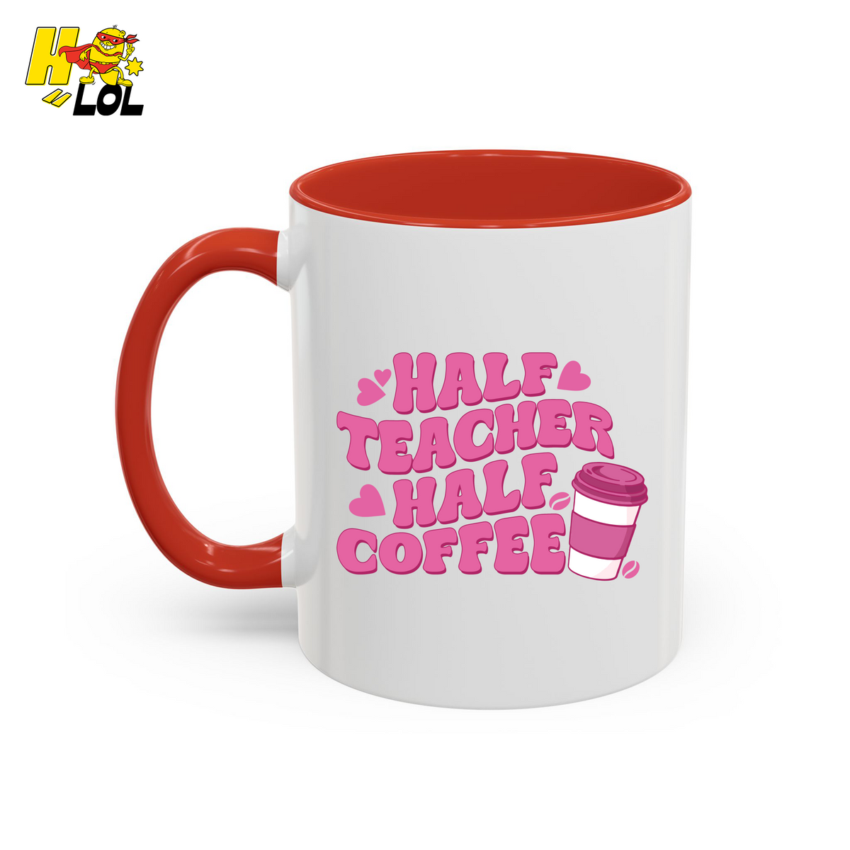 Half Teacher Half Coffee Mug Valentine Gift for Teachers - HQLOL