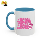 Half Teacher Half Coffee Mug Valentine Gift for Teachers - HQLOL