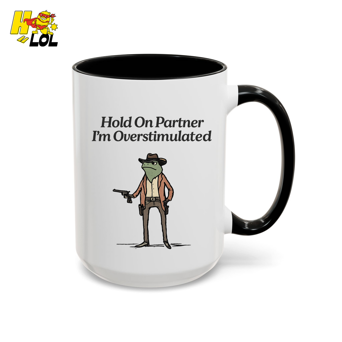Hold On Partner Im Overstimulated Humor Mug Gift For Partner – HQLOL