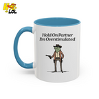 Hold On Partner Im Overstimulated Humor Mug Gift For Partner – HQLOL