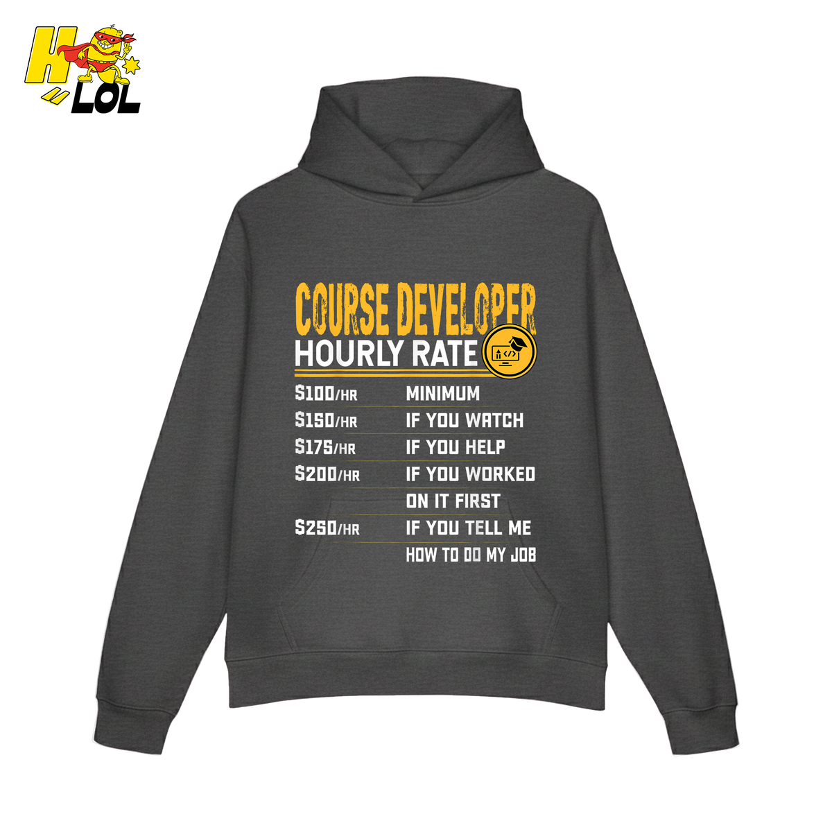 Course Developer Hourly Rate Shirt Funny Freelancer Tech Shirt - HQLOL