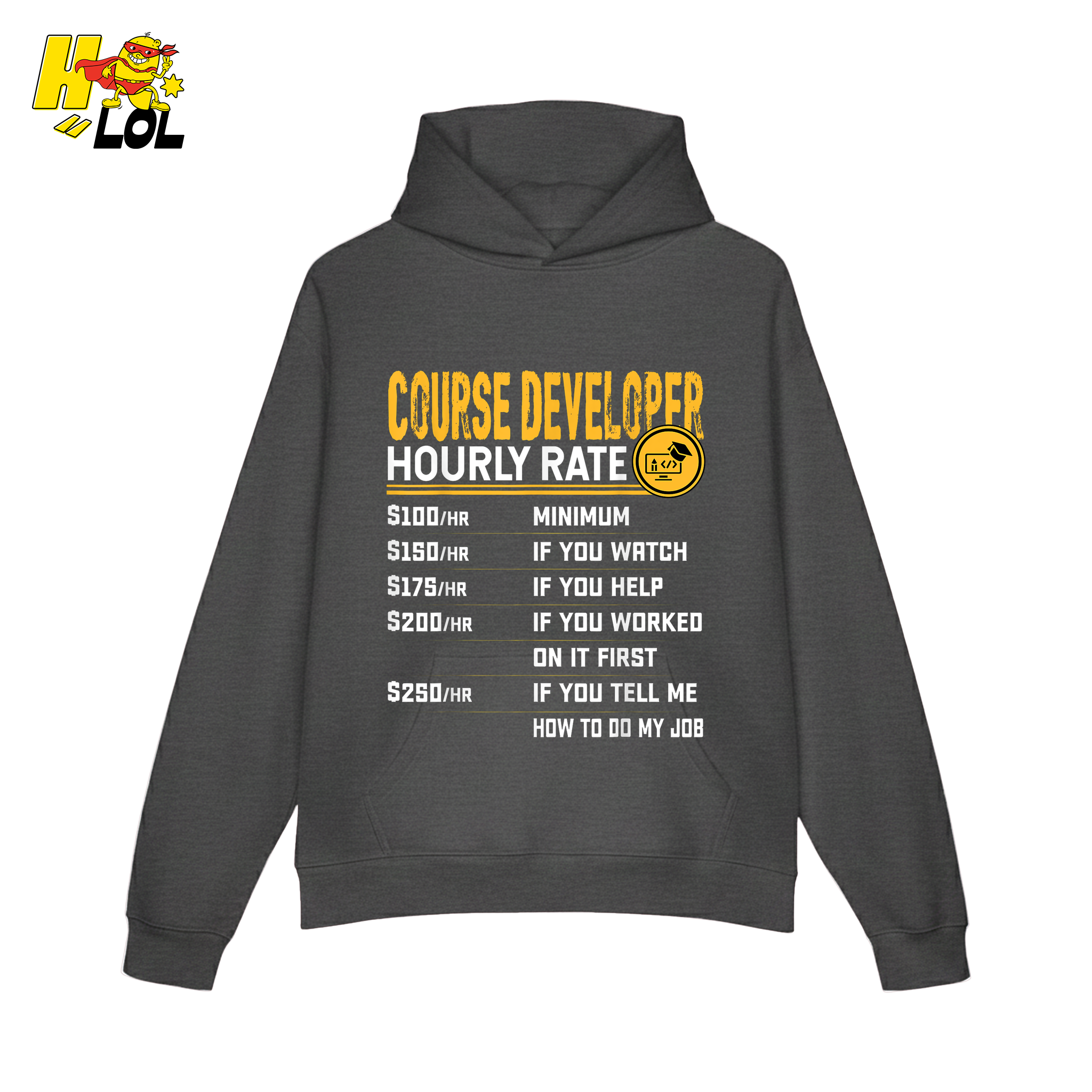 Course Developer Hourly Rate Shirt Funny Freelancer Tech Shirt - HQLOL