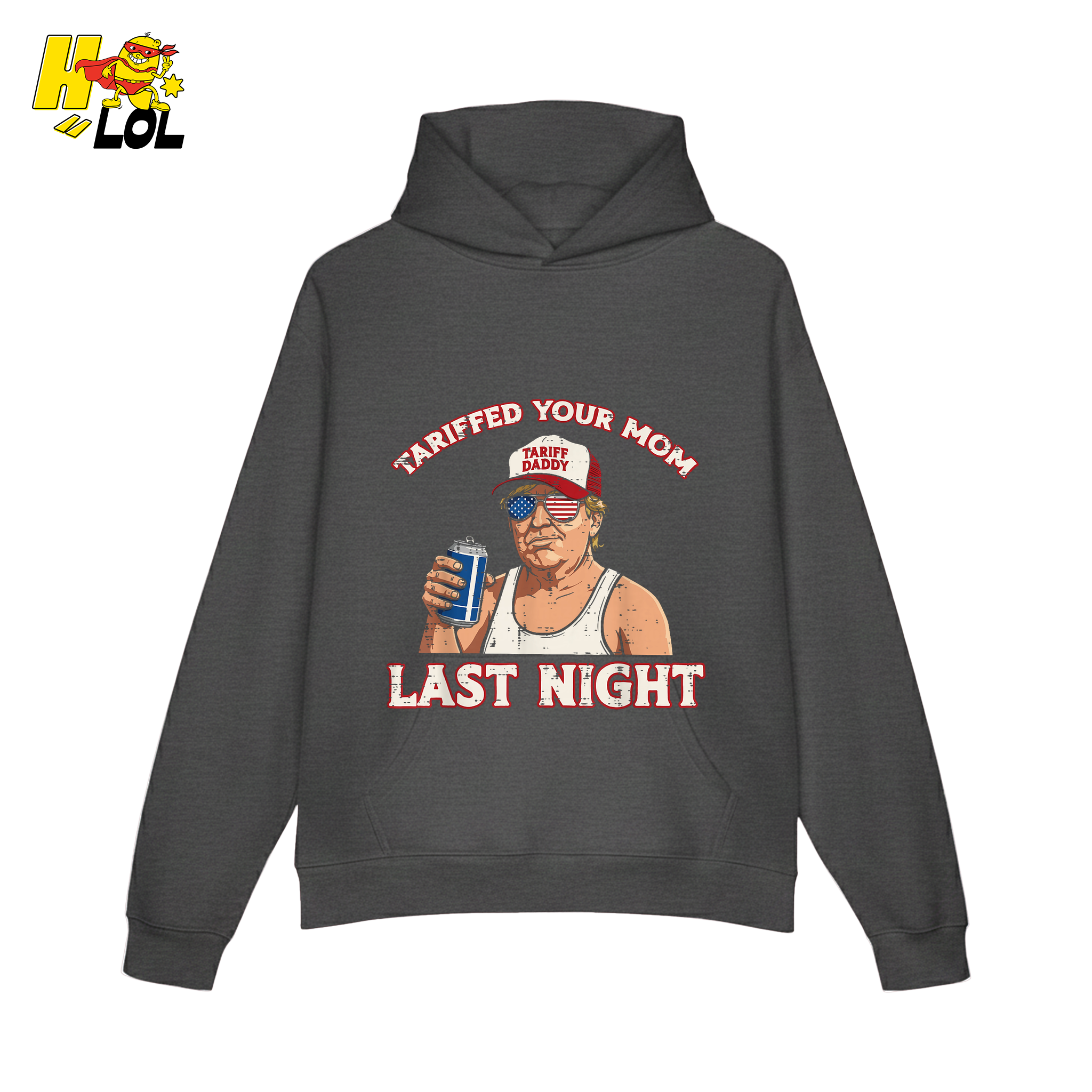 Trump “Tariffed Your Mom Last Night” Shirt – Funny Edgy Gift - HQLOL