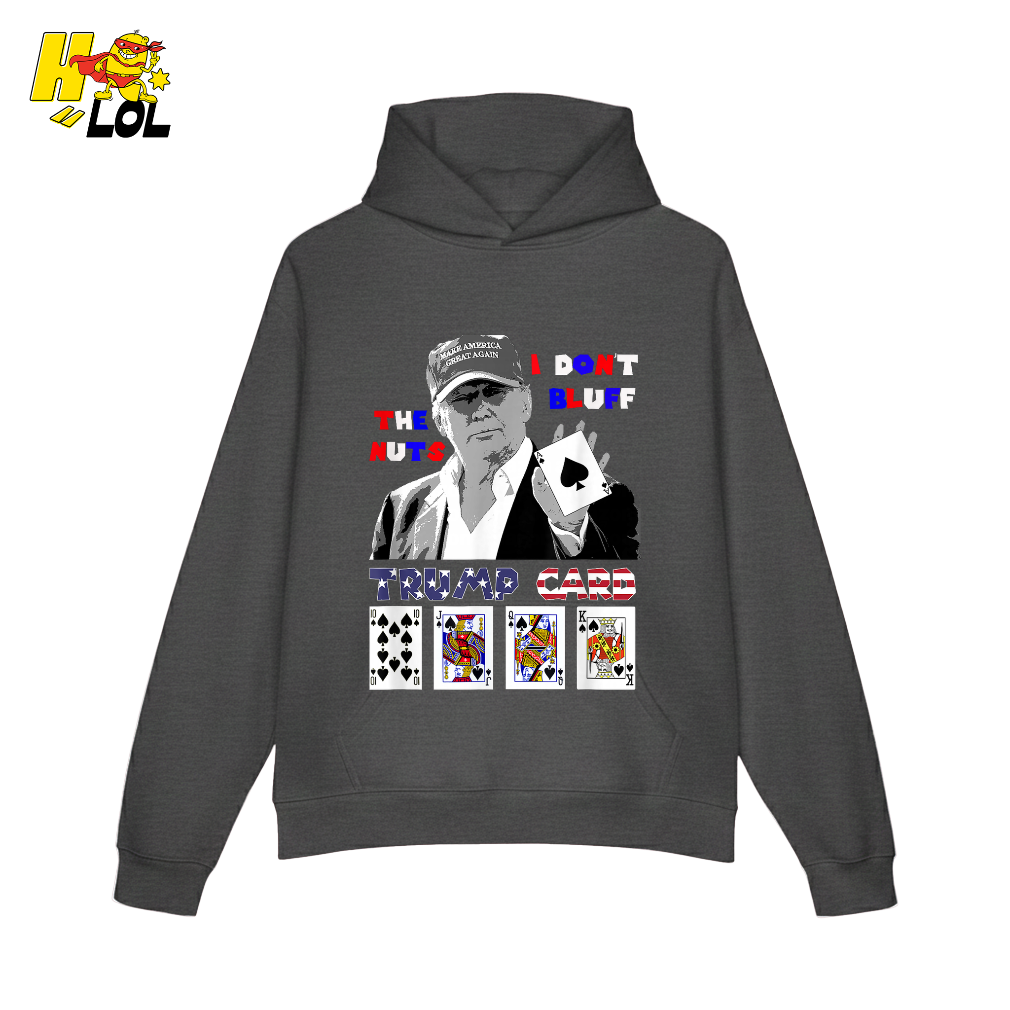 Trump Card Shirt I Don’t Bluff Funny Poker Political Shirt - HQLOL