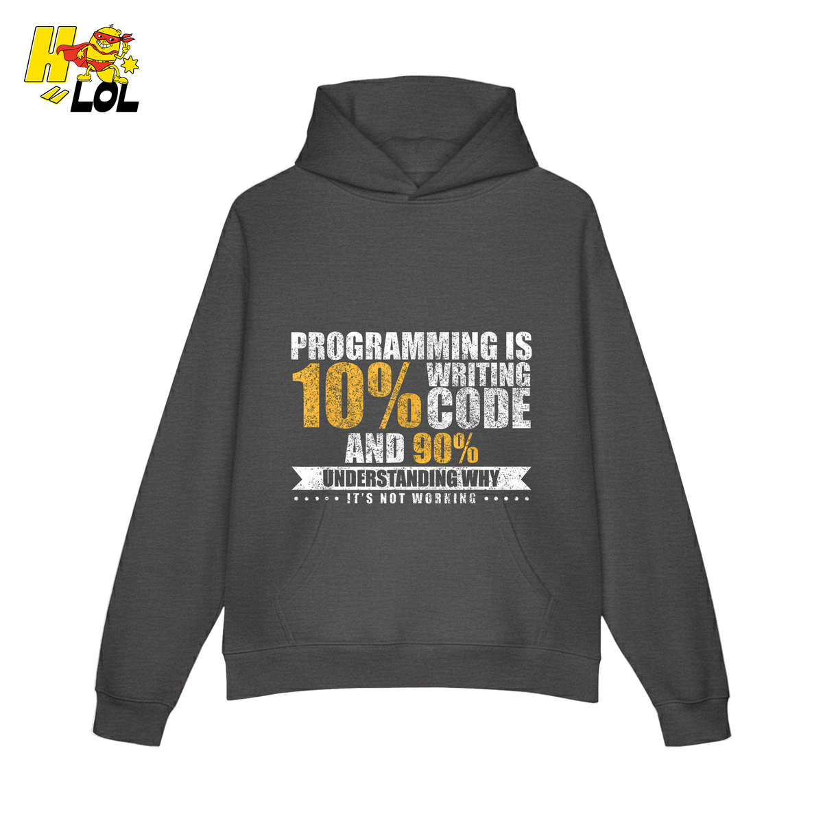 Programming 10% Code 90% Debugging Shirt - HQLOL
