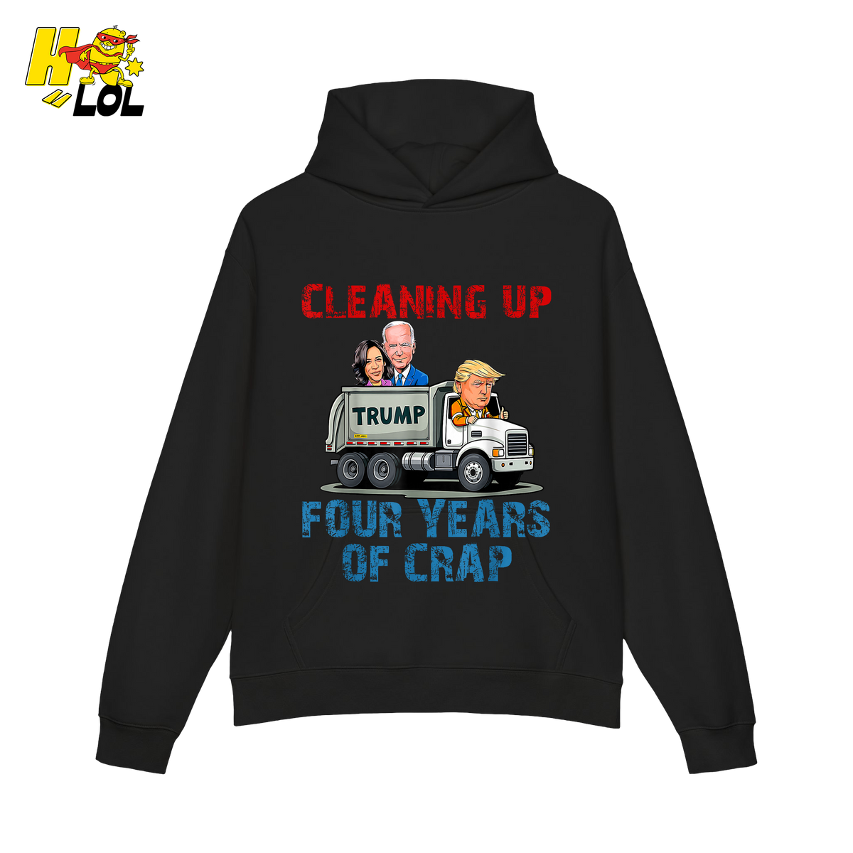 Cleaning Up Four Years of Crap Shirt Funny Political Satire Shirt - HQLOL