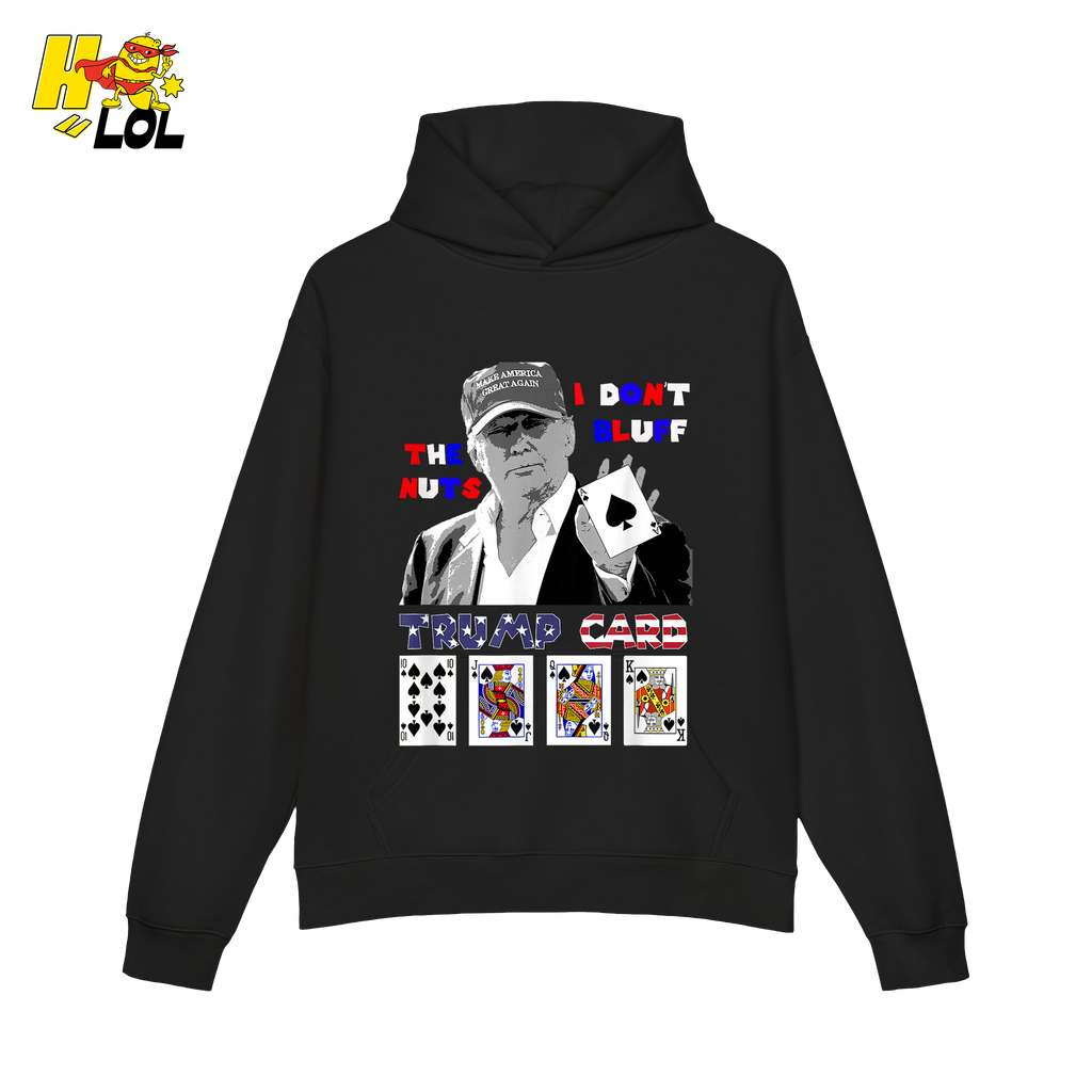 Trump Card Shirt I Don’t Bluff Funny Poker Political Shirt - HQLOL