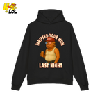 Tariffed Your Mom Last Night Shirt Funny Political Meme Shirt - HQLOL