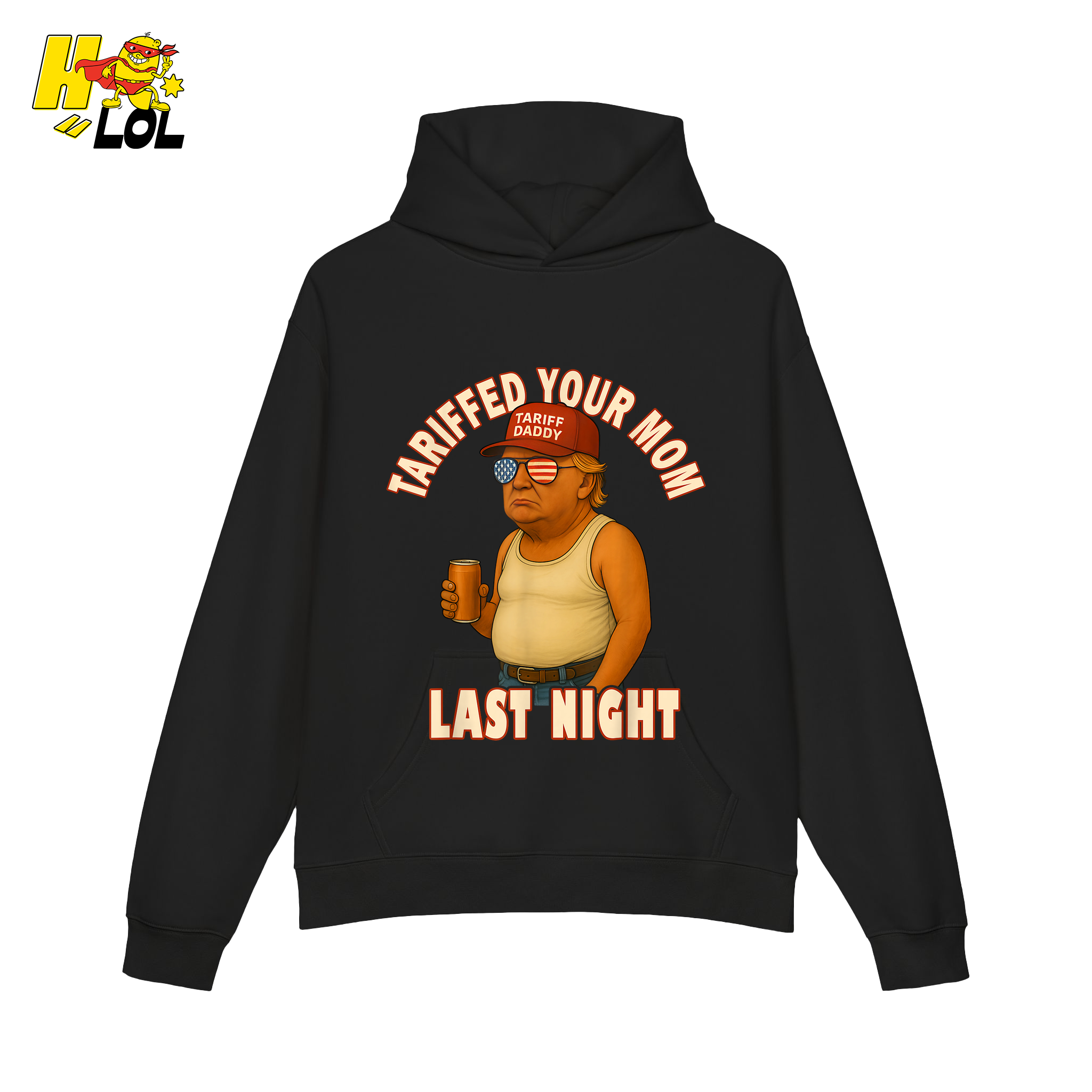 Tariffed Your Mom Last Night Shirt Funny Political Meme Shirt - HQLOL