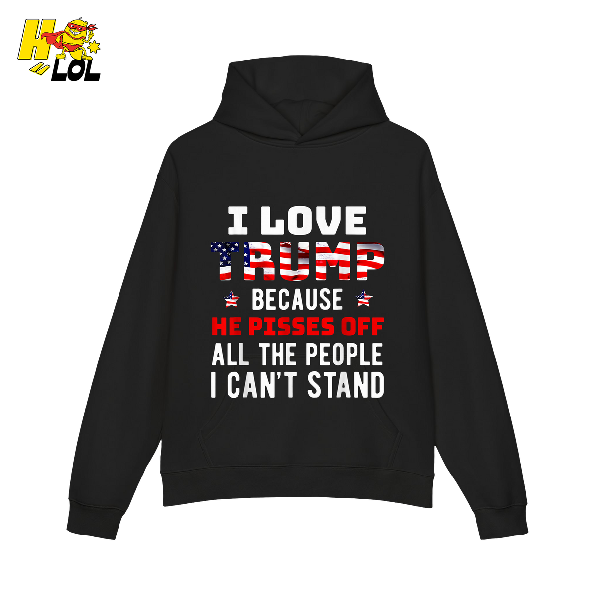 I Love Trump Shirt Funny Patriotic Quote Conservative Shirt - HQLOL