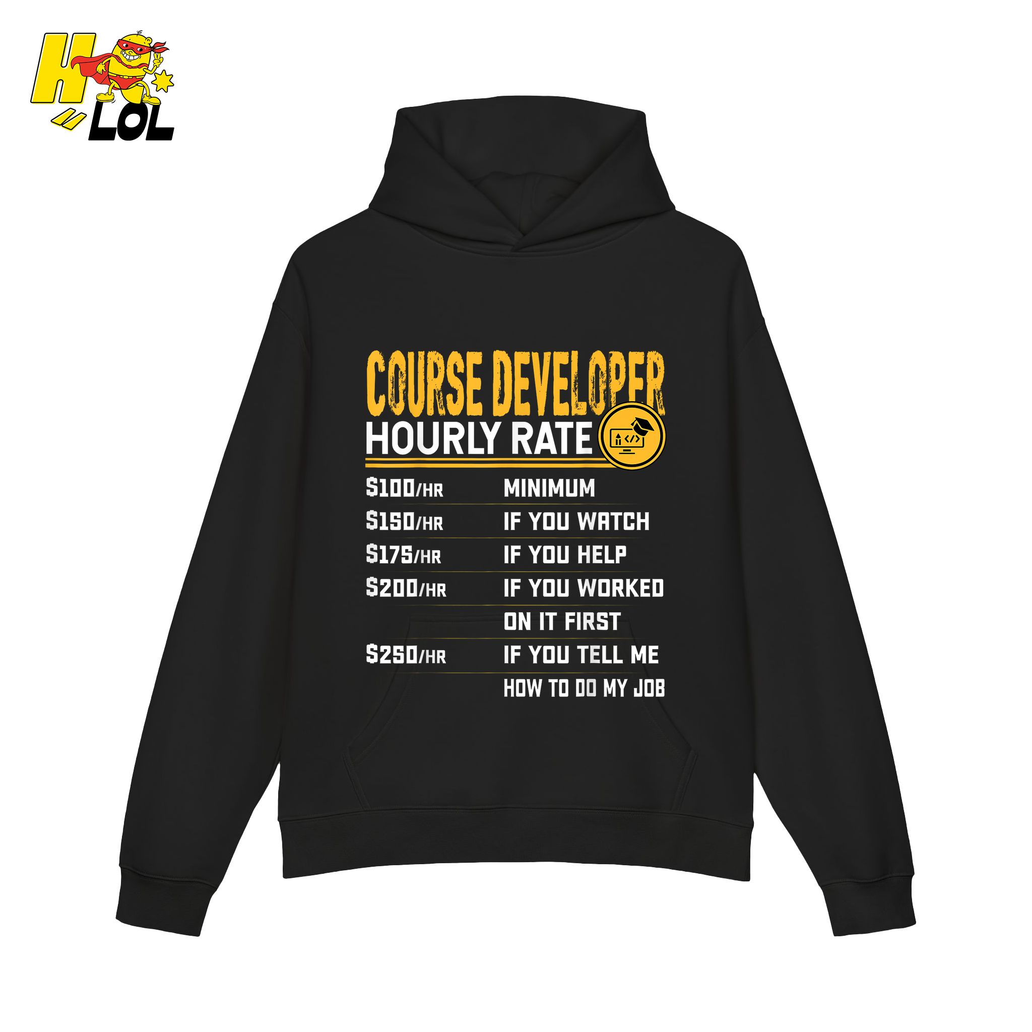 Course Developer Hourly Rate Shirt Funny Freelancer Tech Shirt - HQLOL