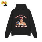 Trump “Tariffed Your Mom Last Night” Shirt – Funny Edgy Gift - HQLOL