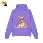 Trump “Tariffed Your Mom Last Night” Shirt – Funny Edgy Gift - HQLOL