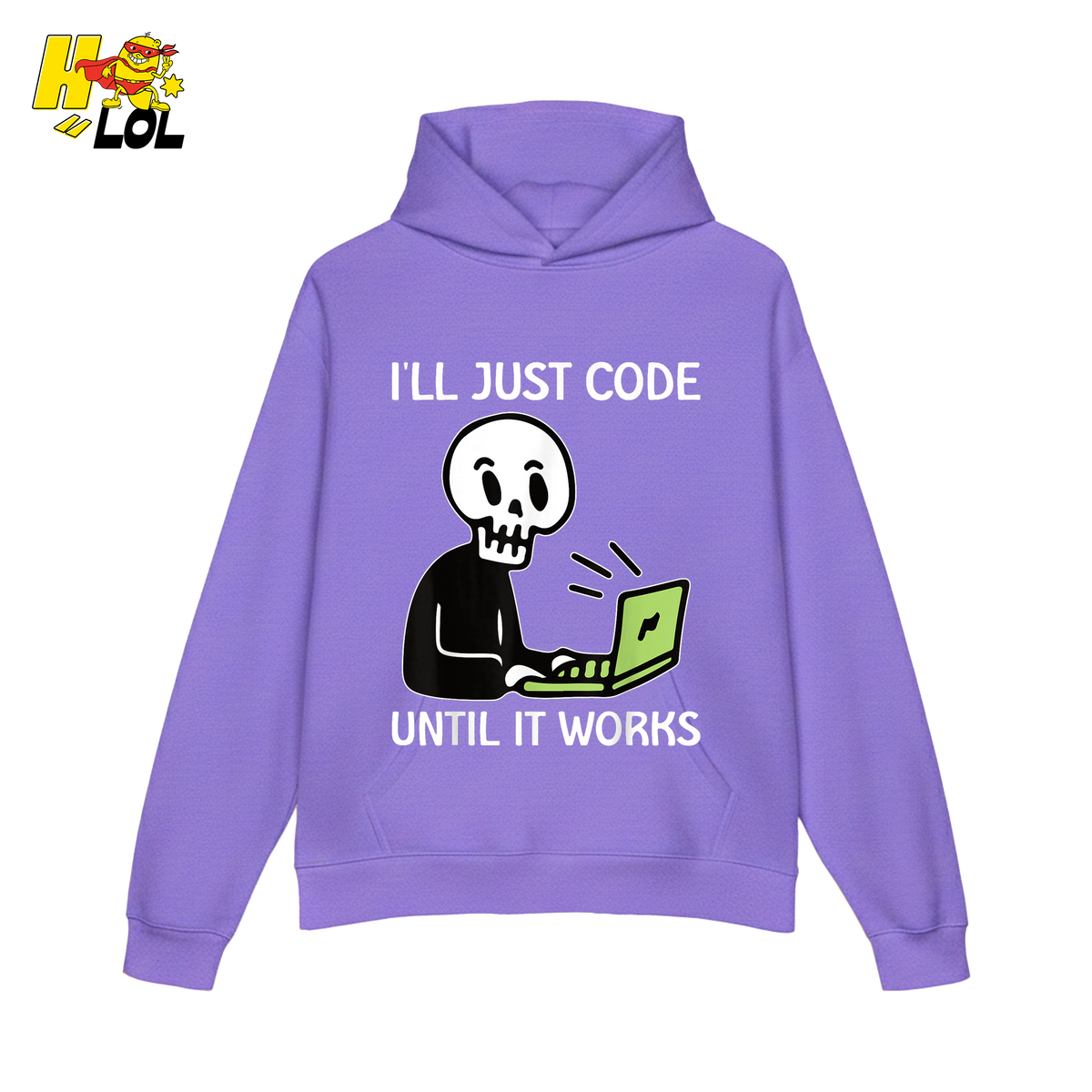I’ll Just Code Until It Works Shirt Funny Skeleton Programmer Shirt - HQLOL