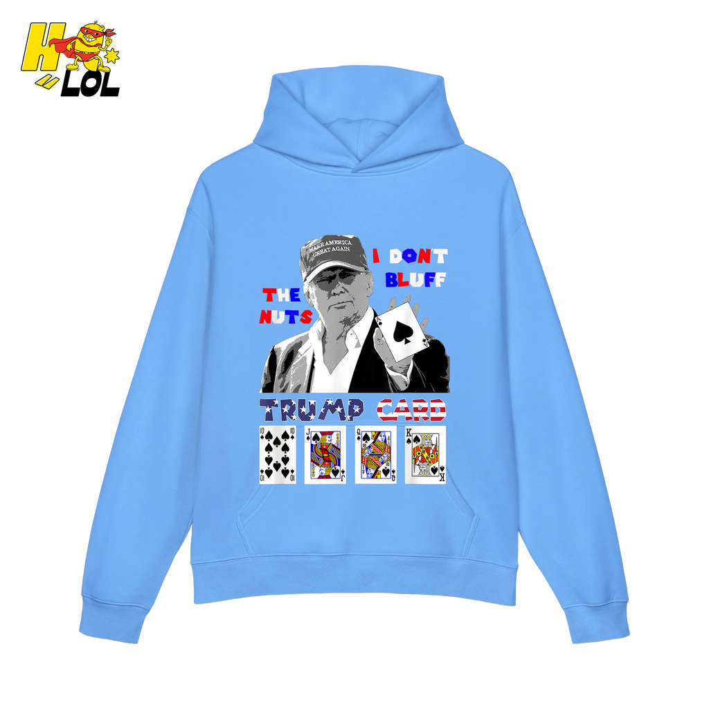 Trump Card Shirt I Don’t Bluff Funny Poker Political Shirt - HQLOL